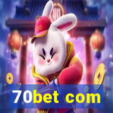 70bet com